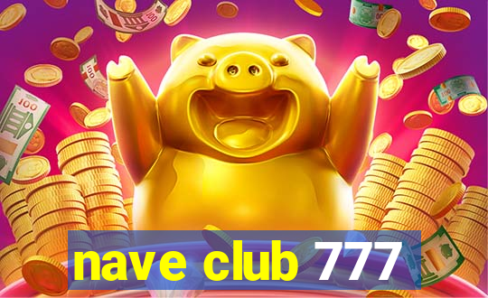 nave club 777